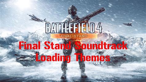 Final Stand Battlefield 4 DLC SoundTrack All Map Themes YouTube