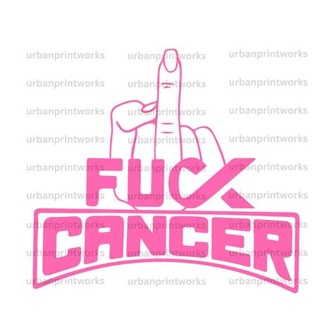 Fuck Cancer Svg Breast Cancer Svg F Cancer Png Cancer Awareness Fight Cancer Survivor