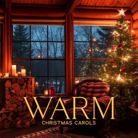 Warm Christmas Carols Holidays By The Fireplace Album By