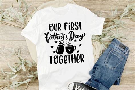 Our First Father S Day Together SVG Graphic By Dapiyupi Creative Fabrica