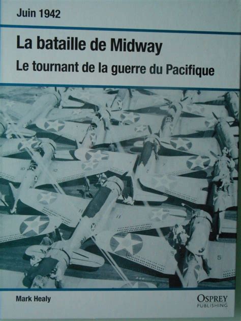 Amazon Fr La Bataille De Midway Le Tournant De La Guerre Du