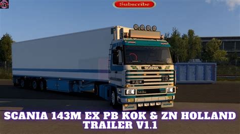 ETS2 1 49 Scania 143M Ex PB KOK Zn Holland Trailer YouTube