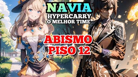 Navia Hypercarry Abismo Espiral Piso 12 O MELHOR TIME PARA A NAVIA