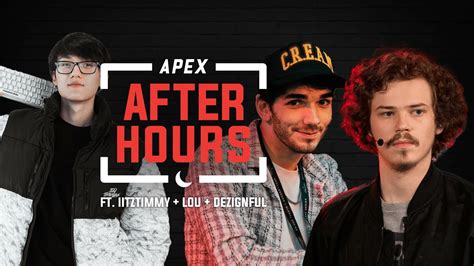 Apex After Hours Ft Iitztimmy Loustreams And Dezignful Youtube