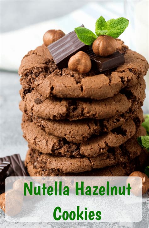 Nutella Hazelnut Cookies Recipe Nutella Hazelnut Hazelnut Cookies