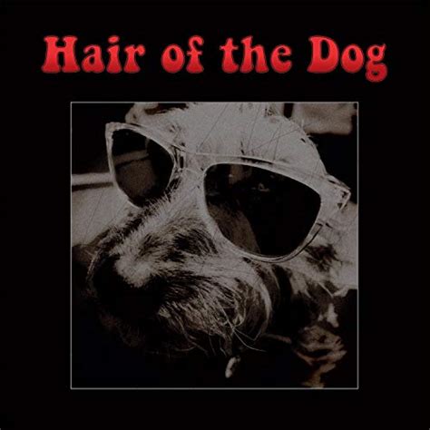 Play Hair Of The Dog By Hair Of The Dog On Amazon Music