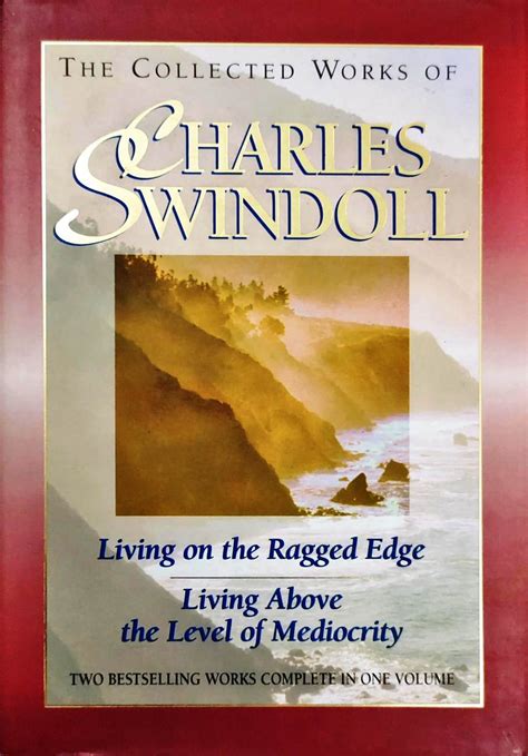 Collected Works of Charles R. Swindoll: Living on the Ragged Edge ...