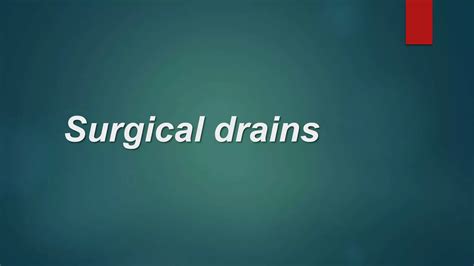 Surgical Drains Pptx