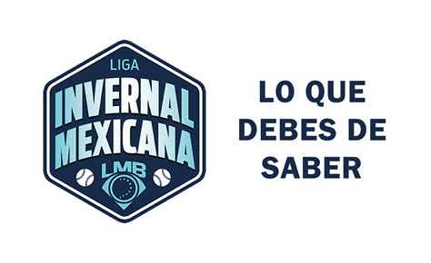 Lo que debes de saber de la Liga Invernal Mexicana LIM Séptima Entrada