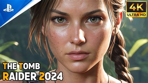 The Tomb Raider 2024 Trailer Realistic Immersive Ultra Graphics