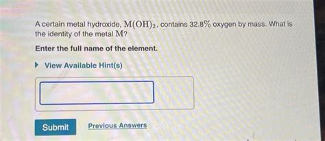 Solved A certain metal hydroxide, M(OH)2, contains 32.8% | Chegg.com