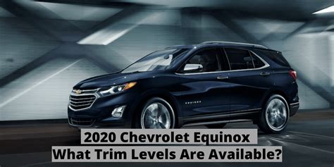 Chevrolet Equinox Trim Levels Explained