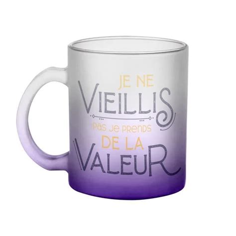 Mug En Verre Violet Je Ne Vieillis Pas Je Prends De La Valeur Humour