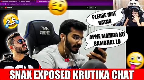 Snax Exposed Krutika S Chat Krutika Funny Reaction Krutikaplays