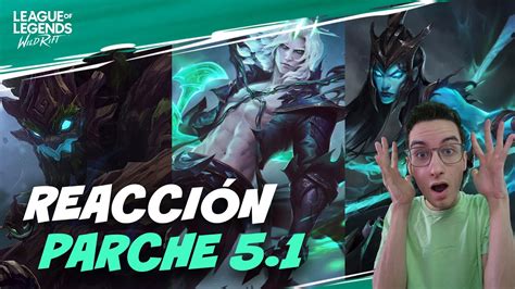 REACCION PARCHE 5 1 WILD RIFT KALISTA VIEGO MAOKAI RUINATION SOUL