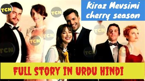 Kiraz Mevsimi Cherry Season Turkish Drama Full Story In Hind