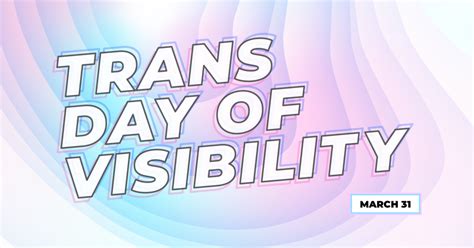 A Note On Trans Day Of Visibility Office Of Diversity Equity