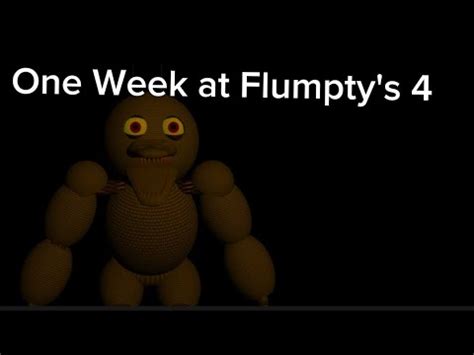 One Week At Flumpty S 4 All Jumpscare Dump YouTube