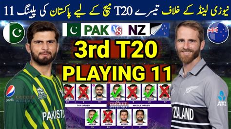 Pakistan Playing 11 Vs New Zealand 3rd T20 Pak Playing 11 For 3rd T20