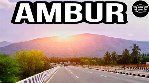 Ambur Tamil Nadu Chennai To Bangalore Ah Tamilnadu India Travels