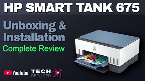 Hp Smart Tank 675 Printer Unboxing And Installation And Review In Hindi Part 1 Techrepairer