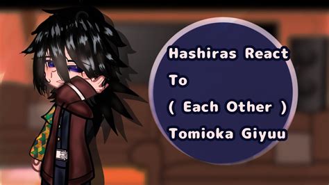 Hashiras React To Tomioka Giyuu Each Other 1 9 Demon Slayer