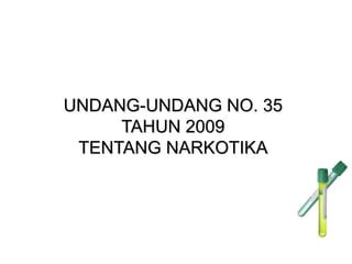 Uu No Tahun Narkotika Ppt