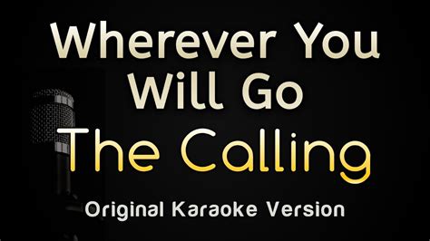 Wherever You Will Go The Calling Karaoke Songs With Lyrics