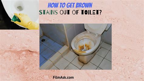 How To Get Brown Stains Out Of Toilet Toiletever