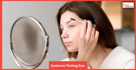 What Is Eyebrow Tinting Brow Tinting Cost And Safety