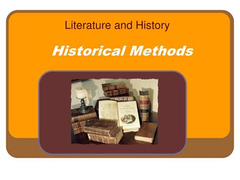 Ppt Historical Methods Powerpoint Presentation Free Download Id