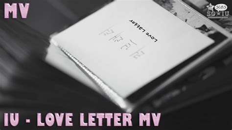 Eng Sub Sg♥iuiutsc 아이유 Iu Love Letter 러브레터 Mv Iu Version Youtube