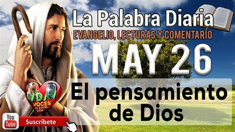 Evangelio Lecturas Y Comentario Martes 26 De Mayo De 2020 El