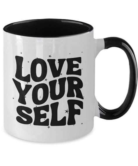 Self Love Mug Self Love Coffee Mug Self Love Tea Mug Self Love Mugs