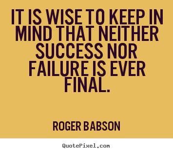 Roger Babson Quotes Quotepixel