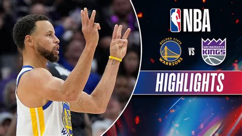 Watch Golden State Warriors Vs Sacramento Kings Highlights Video