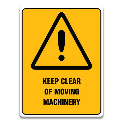 Keep Clear Of Moving Machinery Sign Safety Sign And Label