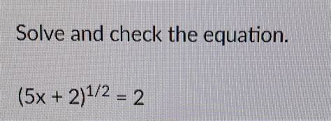 Solved Solve And Check The Equation5x2122