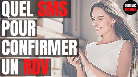 QUEL MESSAGE ENVOYER A UNE FILLE POUR CONFIRMER LE RDV LE SMS