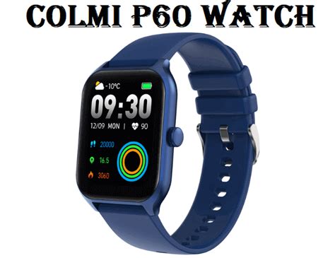 COLMI P60 2023 SmartWatch Specs Price Pros Cons Chinese Smartwatches