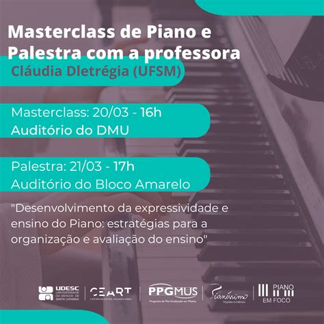 Not Cia Udesc Ceart Promove Palestra E Masterclass De Pedagogia De Piano