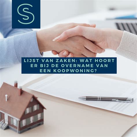 De Lijst Van Zaken Wat Hoort Er Bij De Overname Van Een Koopwoning