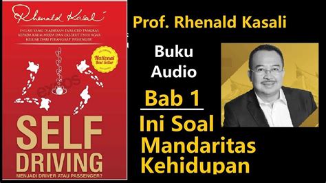 Audio Book Self Driving Bab Ini Soal Mandaritas Kehidupan Prof