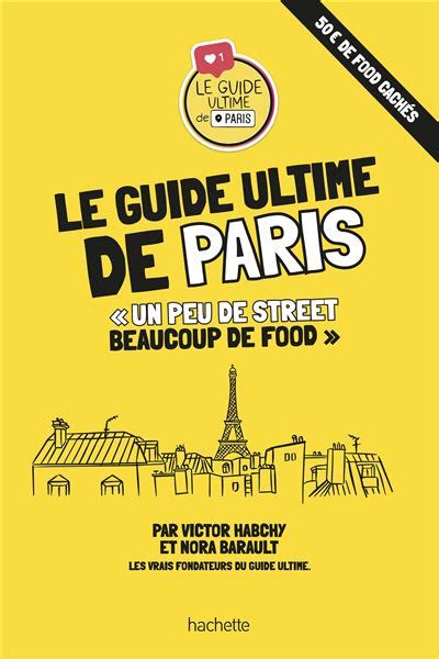 Le Guide Ultime De Paris Broch Victor Habchy Nora Barault Achat