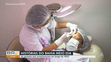 Bahia Meio Dia Salvador Relembre a história da esteticista no Bahia