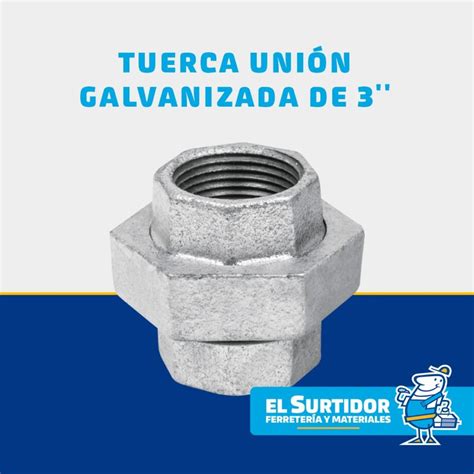 Tuerca Unión Galvanizada de 3 El Surtidor