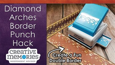 Creative Memories Diamond Arches Border Punch Hack Double Border