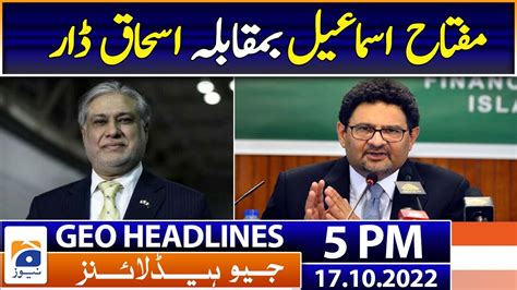 Geo News Headlines Pm Miftah Ismail Vs Ishaq Dar October