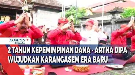 2 Tahun Kepemimpinan Dana Artha Dipa Wujudkan Karangasem Era Baru