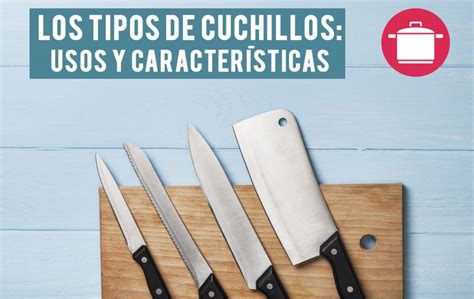 Los Tipos De Cuchillos En Cocina Cookstorming